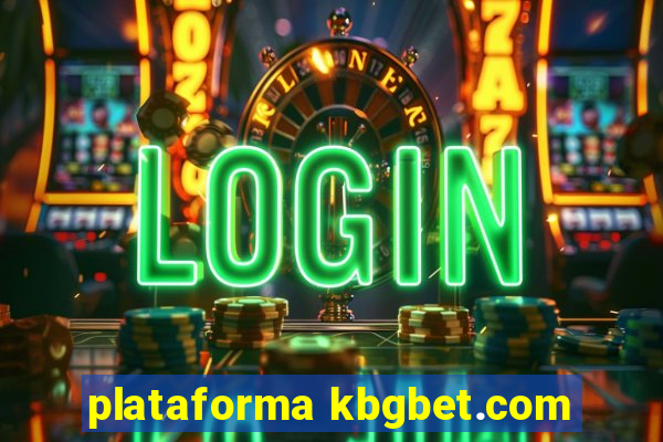 plataforma kbgbet.com